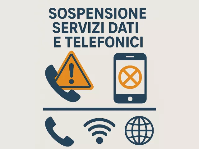 Avviso Sospensione dei Servizi Telefonici e Dati